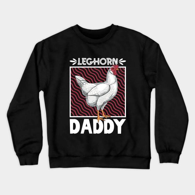 Leghorn Daddy Crewneck Sweatshirt by Modern Medieval Design